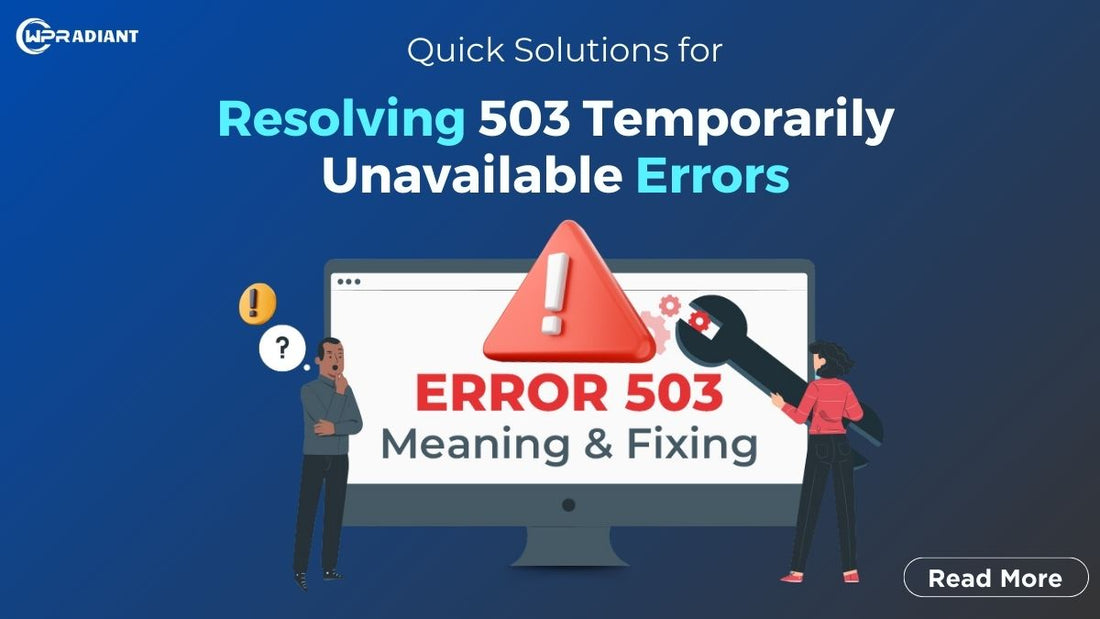 Quick Solutions for Resolving 503 Temporarily Unavailable Errors