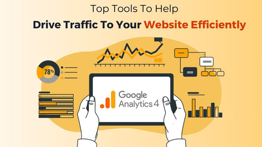 Top Tools To Help Drive Traffic To Your Website Efficiently