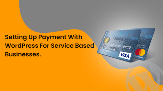 Setting Up Payments With WordPress For Service Based Businesses